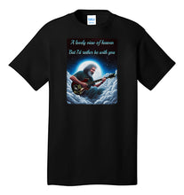 Load image into Gallery viewer, Tribute Artwork Jerry Garcia T-Shirt Playing Tiger Guitar in Heaven With Standing on the Moon Quote