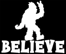 Load image into Gallery viewer, Bigfoot Believe Vinyl Decal Sticker for Cars, Windows, Signs, Etc.