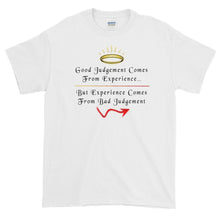 Load image into Gallery viewer, Experience Comes From Bad Judgement Funny Short-Sleeve T-Shirt