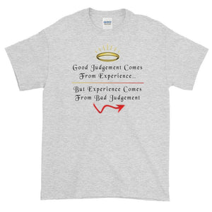 Experience Comes From Bad Judgement Funny Short-Sleeve T-Shirt