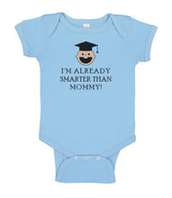 Load image into Gallery viewer, Funny Baby Bodysuit - I&#39;m Already Smarter Than Mommy! - Funny Printed One Piece Infant Body Suit