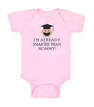Load image into Gallery viewer, Funny Baby Bodysuit - I&#39;m Already Smarter Than Mommy! - Funny Printed One Piece Infant Body Suit