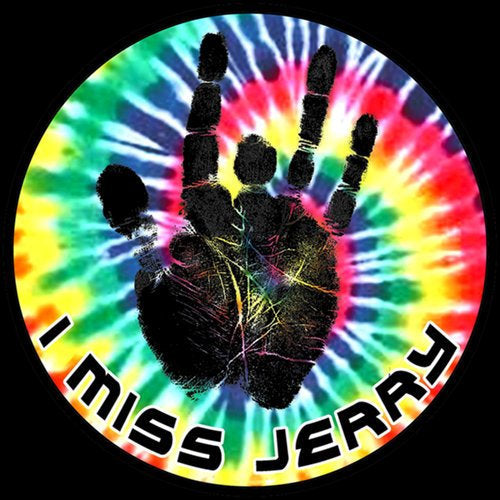 I Miss Jerry Sticker Rainbow Spiral Tie-Dye Hand Print - Jerry Garcia Grateful Dead