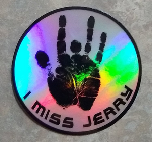 I Miss Jerry Sticker Rainbow Hologram Hand Print - Jerry Garcia Grateful Dead