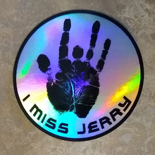 Load image into Gallery viewer, I Miss Jerry Sticker Rainbow Hologram Hand Print - Jerry Garcia Grateful Dead